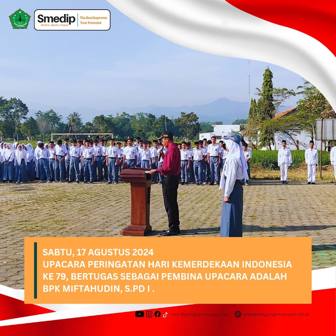 Upacara DIRGAHAYU REPUBLIK INDONESIA Ke-79 di SMK DIPONEGORO KARANGANYAR