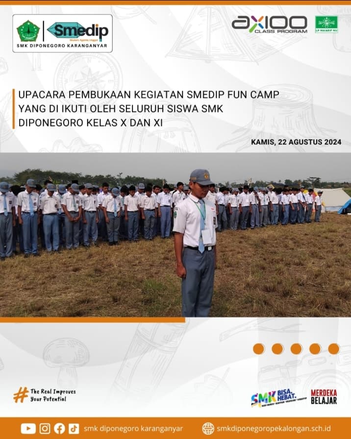 UPACARA PEMBUKAAN KEGIATAN SMEDIP FUN CAMP YANG DI IKUTI OLEH SELURUH SISWA KELAS X & XI SMK DIPONEGORO KARANGANYAR